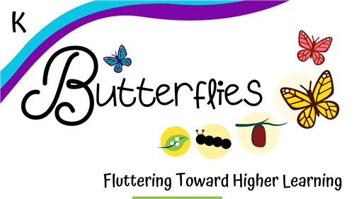 Theme: Butterflies Fluttering Toward Higher Learning 